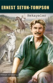 бесплатно читать книгу Hekayələr автора Эрнест Сетон-Томпсон