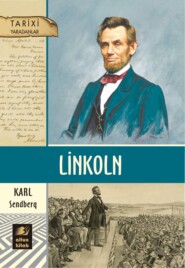 бесплатно читать книгу Linkoln автора Карл Август Сэндберг