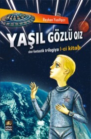 бесплатно читать книгу Yaşıl gözlü qız автора Reyhan Yusifqızı
