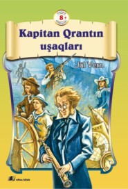 бесплатно читать книгу Kapitan qrantın uşaqları автора Жюль Верн