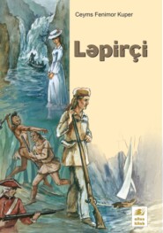 бесплатно читать книгу Ləpirçi автора Джеймс Фенимор Купер