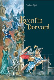 бесплатно читать книгу Kventin Dorvard автора Вальтер Скотт
