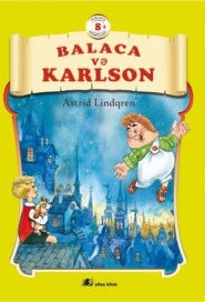 бесплатно читать книгу Balaca və Karlson автора Астрид Линдгрен