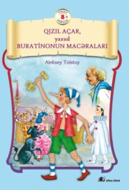 бесплатно читать книгу Buratinonun macəraları автора Алексей Толстой