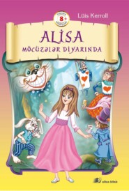 бесплатно читать книгу Alisa möcüzələr diyarında автора Льюис Кэрролл