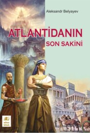 бесплатно читать книгу Atlantidanın son sakini автора Александр Беляев