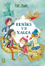 бесплатно читать книгу Feniks və xalça автора Эдит Несбит