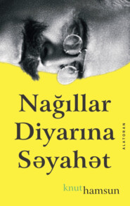 бесплатно читать книгу Nağıllar Diyarına Səyahət автора Кнут Гамсун