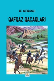бесплатно читать книгу Qafqaz qaçaqları автора Ali Kafkasyalı