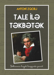 бесплатно читать книгу Tale ilə təkbətək автора Antoni Zqorj