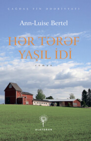 бесплатно читать книгу Hər tərəf yaşıl idi автора Энн-Луиз Лэмберт