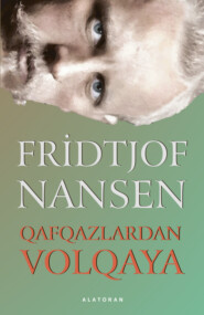 бесплатно читать книгу Qafqazlardan Volqaya автора Фритьоф Нансен