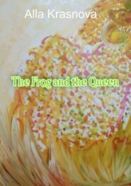 бесплатно читать книгу The frog and the queen автора Alla Krasnova