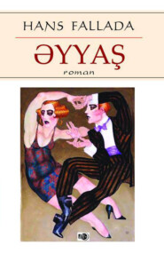 бесплатно читать книгу Əyyaş автора Ханс Фаллада