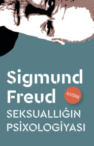 бесплатно читать книгу Seksuallığın Psixologiyası автора Зигмунд Фрейд