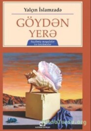 бесплатно читать книгу Göydən yerə автора Yalçın İslamzadə
