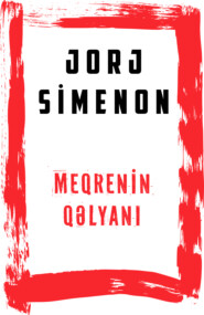 бесплатно читать книгу Meqrenin qəlyanı автора Жорж Сименон