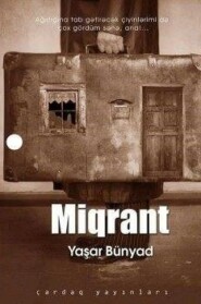бесплатно читать книгу Miqrant автора Яшар Буньяд