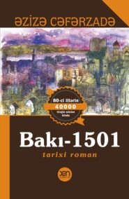 бесплатно читать книгу Bakı-1501 автора Cəfərzadə Əzizə