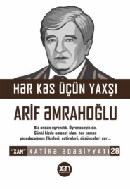 бесплатно читать книгу Hər kəs üçün yaxşı автора Arif Əmrahoğlu