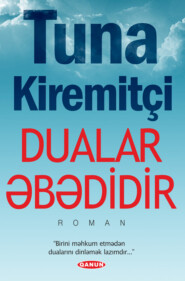 бесплатно читать книгу Dualar Əbədidir автора Tuna Kiremitçi