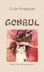 бесплатно читать книгу Gonbul автора Ги де Мопассан