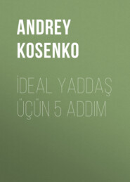 бесплатно читать книгу İdeal yaddaş üçün 5 addım автора Андрей Косенко