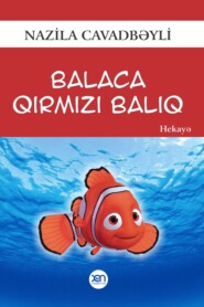 бесплатно читать книгу Balaca qırmızı balıq автора Nazilə Cavadbəyli