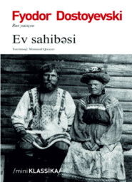 бесплатно читать книгу EV SAHİBƏSİ автора Федор Достоевский