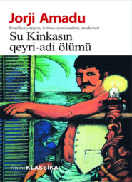 бесплатно читать книгу SU KİNKASIN QEYRİ-ADİ ÖLÜMÜ автора Жоржи Амаду