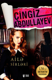 бесплатно читать книгу Ailə sirləri автора Чингиз Абдуллаев