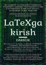 бесплатно читать книгу LaTeX ga kirish. Darslik автора Sultonali Abduraxmonov