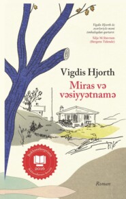 бесплатно читать книгу Miras və vəsiyyətnamə автора Вигдис Йорт