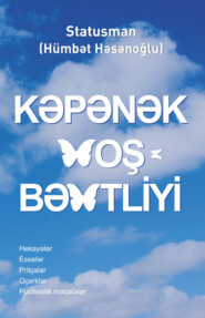 бесплатно читать книгу Kəpənək xoşbəxtliyi автора Həsənoğlu Hümbət