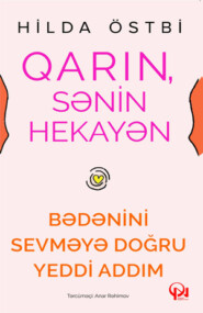 бесплатно читать книгу Qarın, sənin hekayən:Bədənini sevməyə doğru yeddi addım автора Hilda Östbi