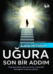 бесплатно читать книгу UĞURA SON BİR ADDIM автора Lalə Hüseyn