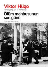 бесплатно читать книгу ÖLÜM MƏHBUSUNUN SON GÜNÜ автора Виктор Мари Гюго