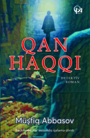 бесплатно читать книгу Qan haqqı автора Müşfiq Abbasov