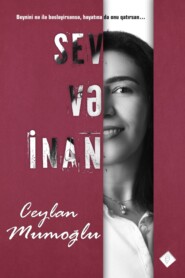 бесплатно читать книгу Sev və inan автора Ceylan Mumoğlu