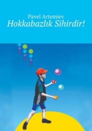 бесплатно читать книгу Hokkabazlık Sihirdir! автора Pavel Artemiev