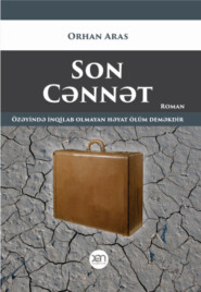 бесплатно читать книгу Son cənnət автора Orxan Aras