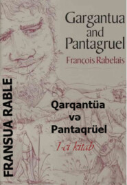 бесплатно читать книгу Qarqantüa və Pantaqrüel 1-ci kitab автора Франсуа Рабле