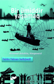 бесплатно читать книгу Bir ümiddir yaşamaq автора Rahim Telman Sadiqbəyli