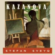 бесплатно читать книгу Kazanova  автора Стефан Цвейг