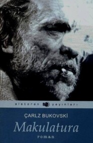 бесплатно читать книгу Makulatura  автора Чарльз Буковски