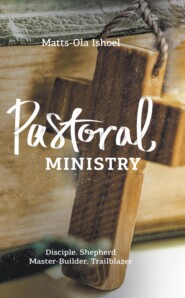 бесплатно читать книгу Pastoral Ministry автора Маттс-Ола Исхоел