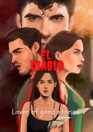 бесплатно читать книгу El Diablo автора  Lover of good stories