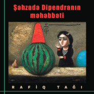 бесплатно читать книгу Şahzadə Dipendranın məhəbbəti автора Rafiq Tağı