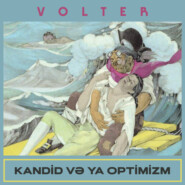 бесплатно читать книгу Kandid və ya optimizm автора Франсуа-Мари Аруэ Вольтер