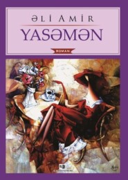 бесплатно читать книгу Yasəmən автора Эли Амир